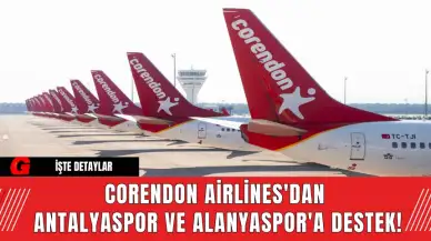 Corendon Airlines'dan Antalyaspor ve Alanyaspor'a Destek!