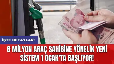 8 milyon araç sahibine yönelik yeni sistem 1 Ocak'ta başlıyor!