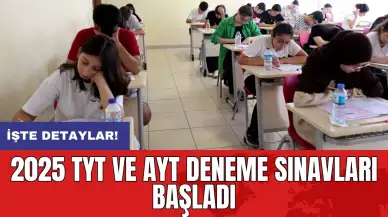 2025 TYT VE AYT deneme sınavları başladı