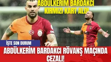 Abdülkerim Bardakcı rövanş maçında cezalı!