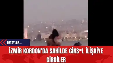 İzmir Kordon’da Sahilde Cins*l İlişkiye Girdiler