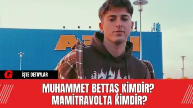 Muhammet Bettaş Kimdir?  Mamitravolta Kimdir?