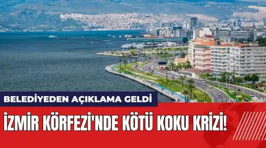 İzmir Körfezi'nde kötü koku krizi! Belediyeden açıklama geldi