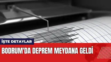 Bodrum'da deprem meydana geldi!