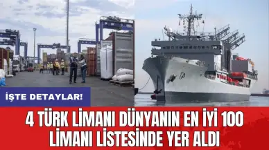 4 Türk limanı dünyanın en iyi 100 limanı listesinde yer aldı