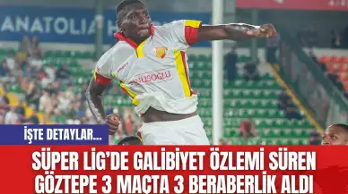 Süper Lig’de galibiyet özlemi süren Göztepe 3 maçta 3 beraberlik aldı