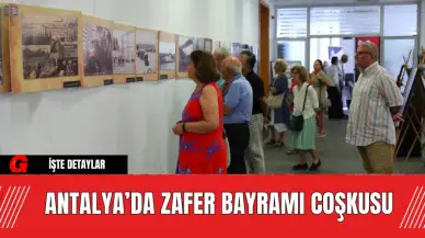 Antalya’da Zafer Bayramı Coşkusu