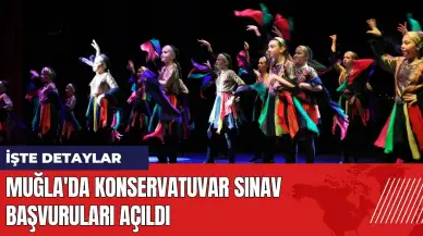 Muğla'da konservatuvar sınav başvuruları açıldı