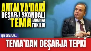 Antalya'daki deşarj skandalı TEMA radarına takıldı