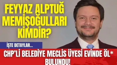 CHP’li Belediye Meclis Üyesi Evinde Öl* Bulundu! Feyyaz Alptuğ Memişoğulları Kimdir?