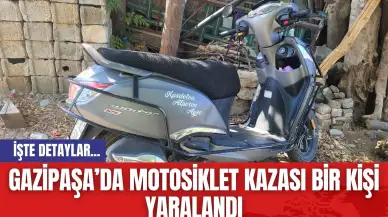 Gazipaşa’da motosiklet kazası bir kişi yaralandı