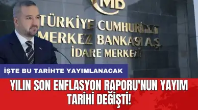 Yılın son Enflasyon Raporu'nun yayım tarihi değişti! İşte bu tarihte yayımlanacak