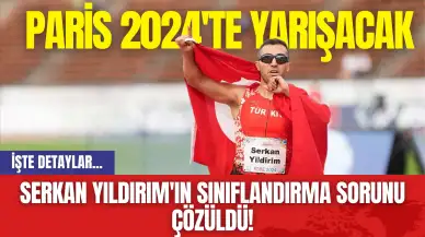 Serkan Yıldırım'ın Sınıflandırma Sorunu Çözüldü! Paris 2024'te Yarışacak