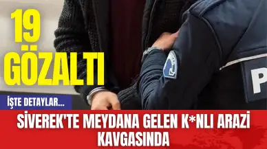 Siverek'te Meydana Gelen K*nlı Arazi Kavgasında: 19 Gözaltı