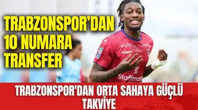 Trabzonspor'dan Orta Sahaya Güçlü Takviye