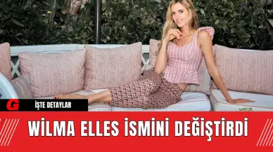 Wilma Elles İsmini Değiştirdi