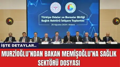 Murzioğlu’ndan Bakan Memişoğlu’na sağlık sektörü dosyası