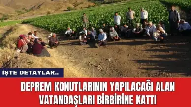 Deprem konutlarının yapılacağı alan vatandaşları birbirine kattı