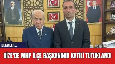 Rize'de MHP İlçe Başkanının Katili Tutuklandı