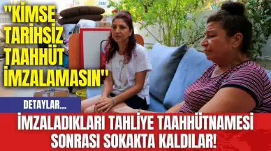 İmzaladıkları tahliye taahhütnamesi sonrası sokakta kaldılar! "Kimse tarihsiz taahhüt imzalamasın"