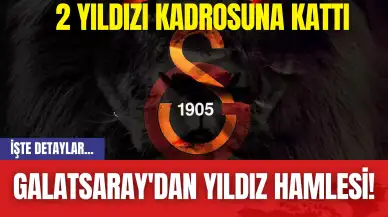 Galatsaray'dan Yıldız Hamlesi! 2 Yıldızı Kadrosuna Kattı