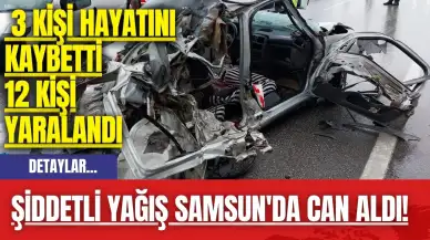 Şiddetli Yağış Samsun'da Can Aldı! 3 Kişi Hayatını Kaybetti 12 Kişi Yaralandı