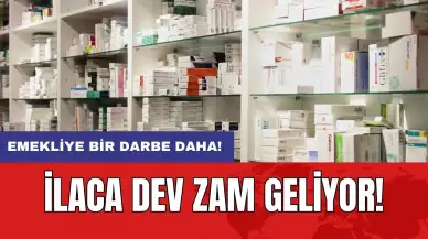 İlaca dev zam geliyor!