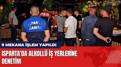 Isparta'da alkollü iş yerlerine denetim!