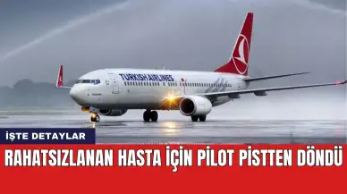 Rahatsızlanan hasta için pilot pistten döndü