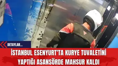 İstanbul Esenyurt'ta Kurye Tuvaletini Yaptığı Asansörde Mahsur Kaldı