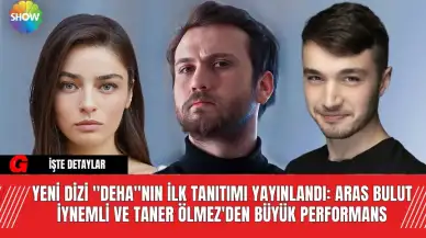 Yeni Dizi "Deha"nın İlk Tanıtımı Yayınlandı: Aras Bulut İynemli ve Taner Ölmez'den Büyük Performans