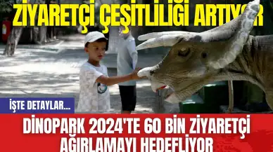 Dinopark 2024'te 60 bin ziyaretçi ağırlamayı hedefliyor