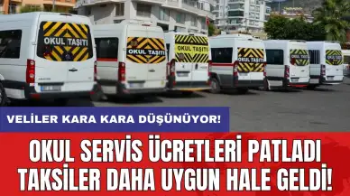 Okul servis ücretleri patladı taksiler daha uygun hale geldi!