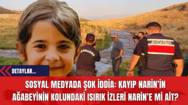 Sosyal Medyada Şok İddia: Kayıp Narin’in Ağabeyinin Kolundaki Isırık İzleri Narin’e Ait Çıktı