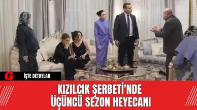 Kızılcık Şerbeti'nde Üçüncü Sezon Heyecanı