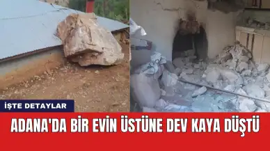 Adana'da bir evin üstüne dev kaya düştü