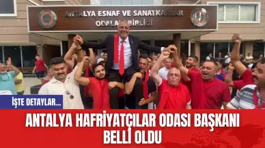 Antalya Hafriyatçılar Odası Başkanı Belli Oldu