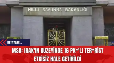 MSB: Irak'ın Kuzeyinde 16 PK*'lı Ter*rist Etkisiz Hale Getirildi