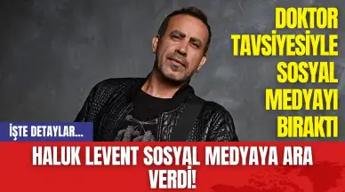 Haluk Levent Sosyal Medyaya Ara Verdi!