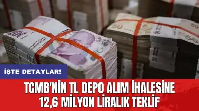 TCMB'nin TL depo alım ihalesine 12,6 milyon liralık teklif