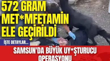 Samsun'da büyük uy*şturucu operasyonu