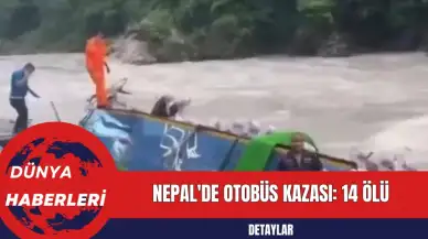 Nepal'de Otobüs Kazası: 14 Ölü