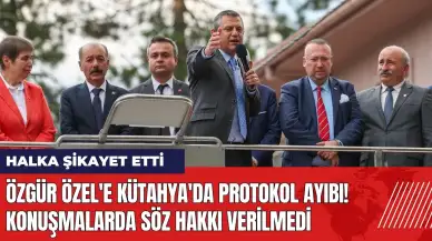 Özgür Özel'e Kütahya'da protokol ayıbı! Konuşmalarda söz hakkı verilmedi