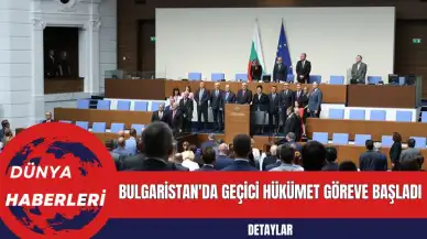 Bulgaristan'da Geçici Hükümet Göreve Başladı