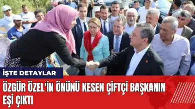 Özgür Özel'in önünü kesen çiftçi başkanın eşi çıktı