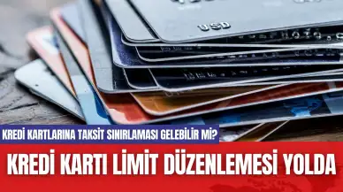 Kredi Kartı Limit Düzenlemesi Yolda