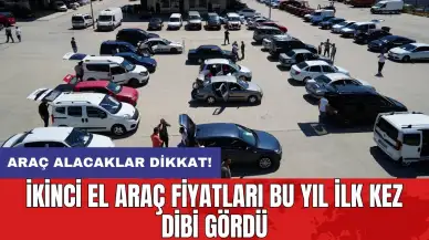 Araç alacaklar dikkat! İkinci el araç fiyatları bu yıl ilk kez dibi gördü