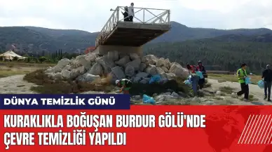 Kuraklıkla boğuşan Burdur Gölü'nde çevre temizliği yapıldı