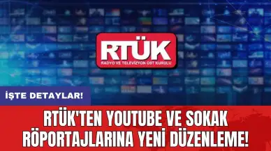 RTÜK'ten YouTube ve sokak röportajlarına yeni düzenleme!