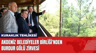 Akdeniz Belediyeler Birliği'nden Burdur Gölü zirvesi